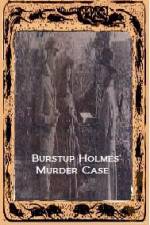 Watch Burstup Holmes Murder Case Primewire