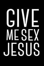 Watch Give Me Sex Jesus Primewire