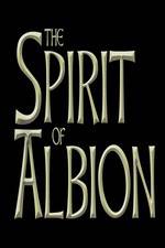 Watch The Spirit of Albion Primewire