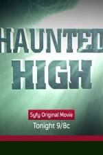 Watch Haunted High Primewire
