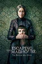 Watch Escaping the Madhouse: The Nellie Bly Story Primewire