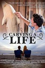 Watch Carving a Life Primewire