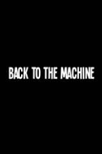 Watch Back to the Machine Primewire