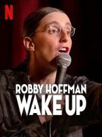 Watch Robby Hoffman: Wake Up (TV Special 2025) Primewire