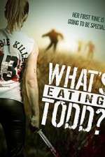 Watch Whats Eating Todd Primewire