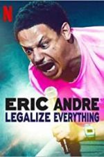 Watch Eric Andre: Legalize Everything Primewire