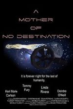 Watch A Mother of No Destination Primewire