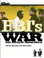 Watch The FBI\'s War on Black America Primewire