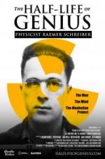 Watch The Half-Life of Genius Physicist Raemer Schreiber Primewire
