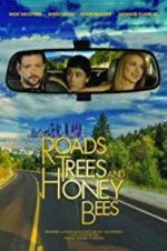 Watch Roads, Trees and Honey Bees Primewire