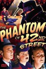 Watch The Phantom of 42nd Street Primewire