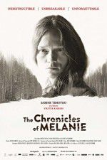 Watch The Chronicles of Melanie Primewire