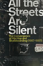 Watch All the Streets Are Silent: The Convergence of Hip Hop and Skateboarding (1987-1997) Primewire