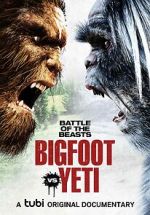 Watch Battle of the Beasts: Bigfoot vs. Yeti Primewire
