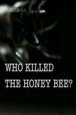 Watch Who Killed the Honey Bee Primewire