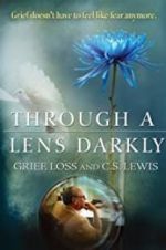 Watch Through a Lens Darkly: Grief, Loss and C.S. Lewis Primewire