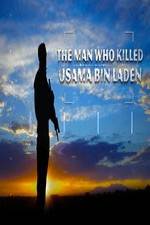 Watch The Man Who Killed Usama bin Laden Primewire