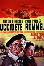 Watch Uccidete Rommel Primewire