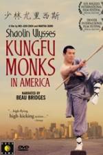 Watch Shaolin Ulysses Kungfu Monks in America Primewire
