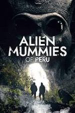 Watch Alien Mummies of Peru Primewire