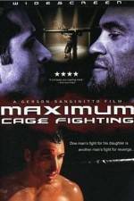Watch Maximum Cage Fighting Primewire
