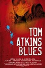 Watch Tom Atkins Blues Primewire