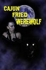 Watch Cajun Fried Werewolf Primewire