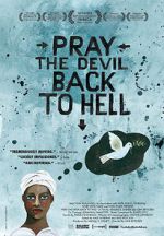 Watch Pray the Devil Back to Hell Primewire