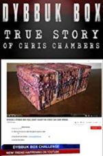 Watch Dybbuk Box: The Story of Chris Chambers Primewire