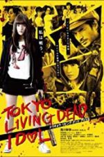 Watch Tokyo Living Dead Idol Primewire