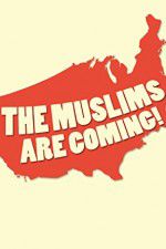 Watch The Muslims Are Coming Primewire