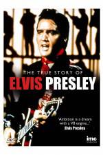 Watch Elvis Presley - The True Story of Primewire
