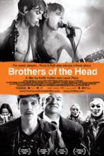 Watch Brothers of the Head Primewire