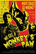 Watch We Got a Monkey\'s Paw Primewire