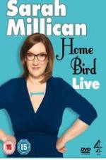 Watch Sarah Millican - Home Bird Live Primewire