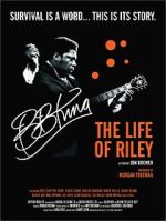 Watch B.B. King: The Life of Riley Primewire