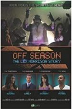 Watch Off Season: The Lex Morrison Story Primewire