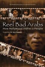 Watch Reel Bad Arabs How Hollywood Vilifies a People Primewire