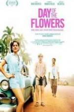 Watch Day of the Flowers Primewire