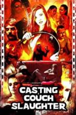 Watch Casting Couch Slaughter Primewire
