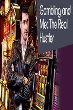 Watch Gambling Addiction and Me The Real Hustler Primewire