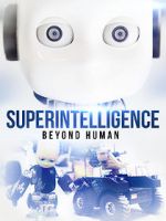 Watch Superintelligence: Beyond Human Primewire