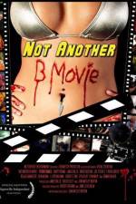 Watch Not Another B Movie Primewire