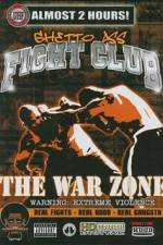 Watch Ghetto Ass Fight Club The War Zone Primewire