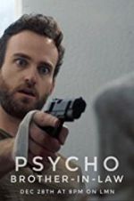 Watch Psycho Brother In-Law Primewire