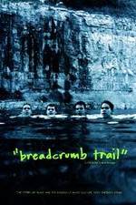 Watch Breadcrumb Trail Primewire