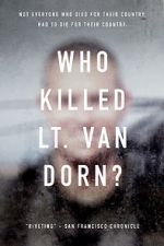 Watch Who Killed Lt. Van Dorn? Primewire
