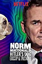Watch Norm Macdonald: Hitler\'s Dog, Gossip & Trickery Primewire