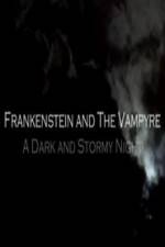 Watch Frankenstein And The Vampyre: A Dark And Stormy Night Primewire