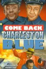 Watch Come Back, Charleston Blue Primewire